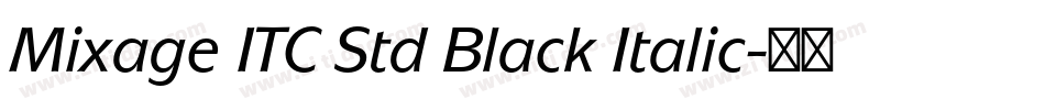 Mixage ITC Std Black Italic字体转换